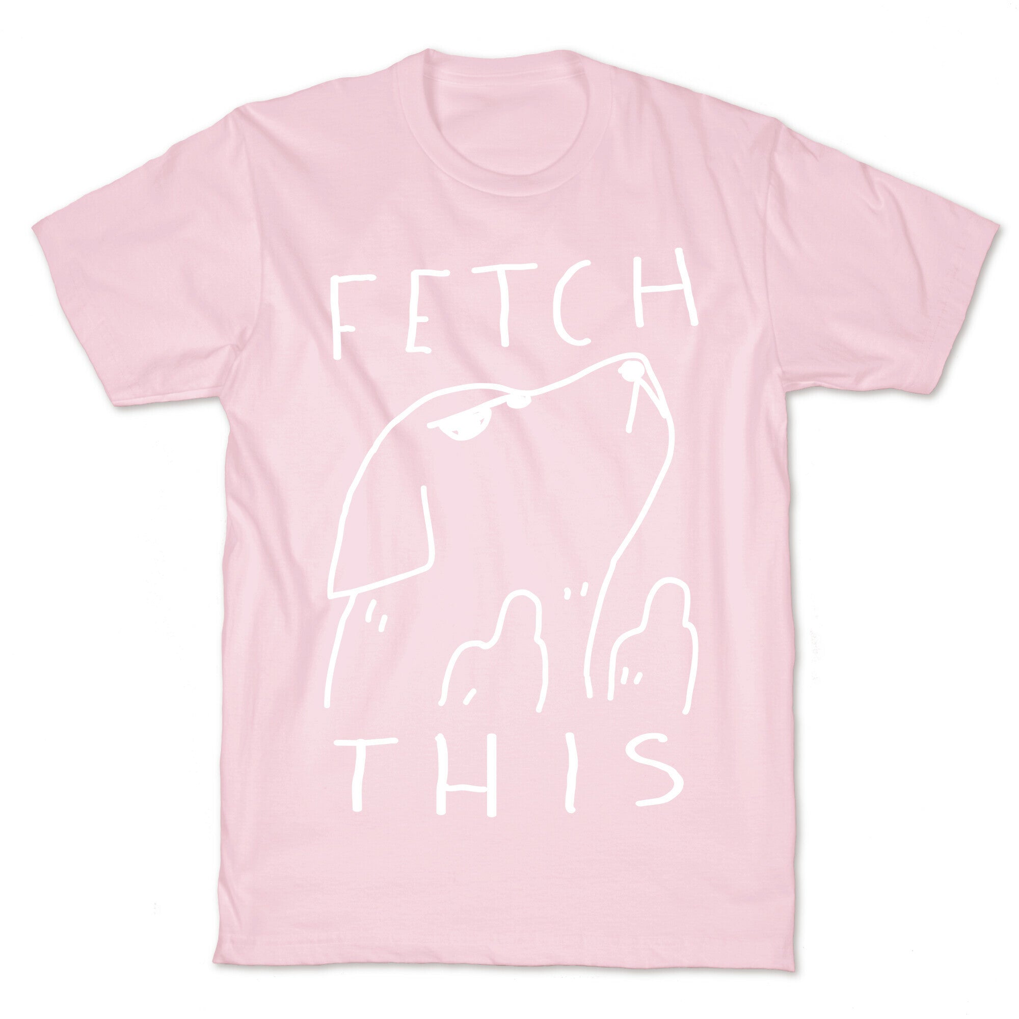 Fetch This Dog T-Shirt