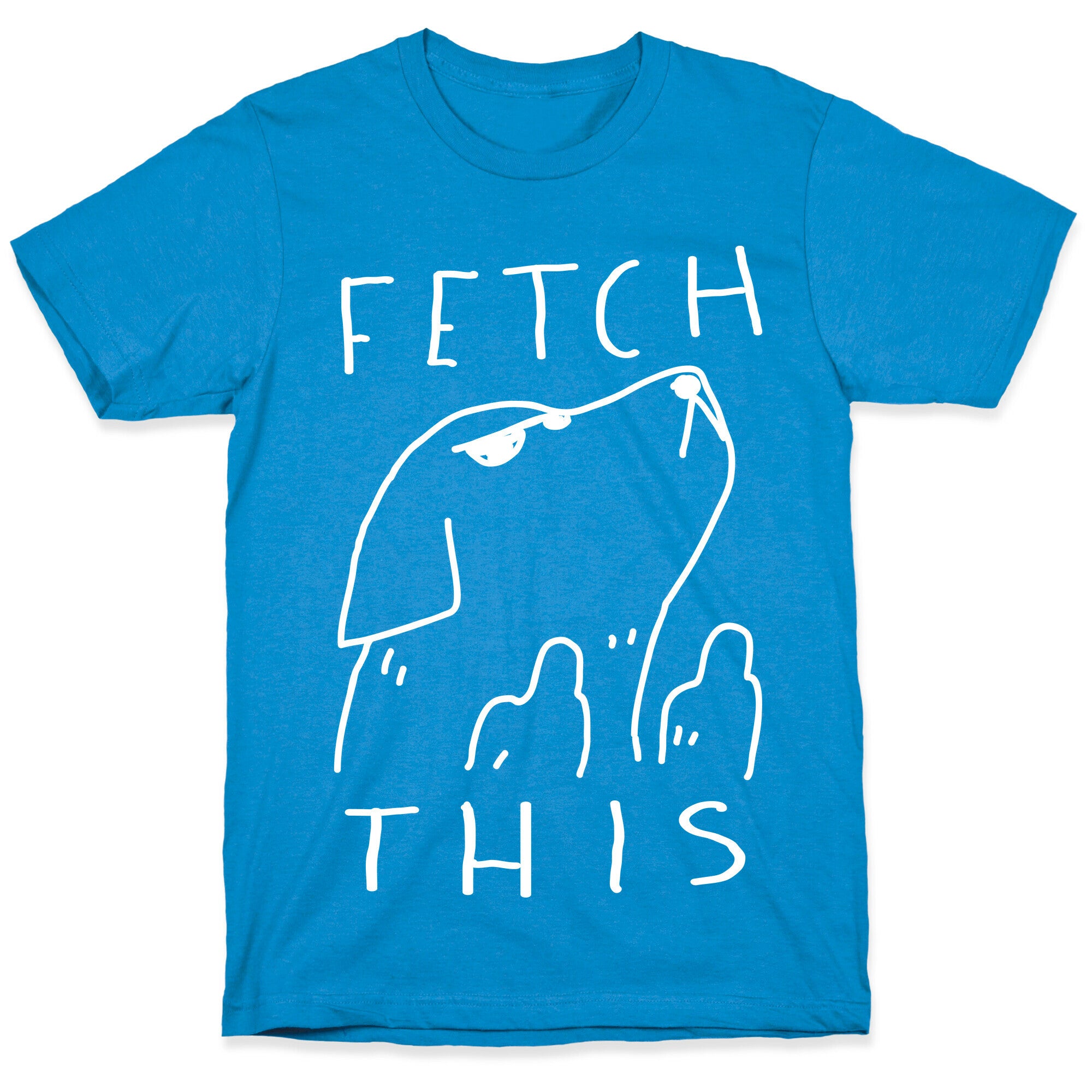 Fetch This Dog T-Shirt