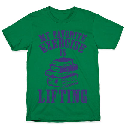My Favorite Exercise is Lifting Books T-Shirt