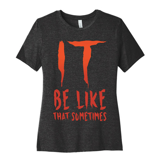 It Be Like That Sometimes Parody White Print Women's Cotton Tee