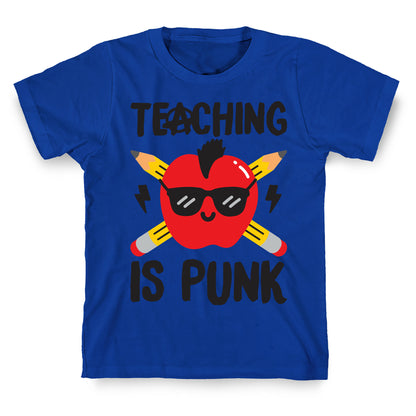 Teaching Is Punk T-Shirt