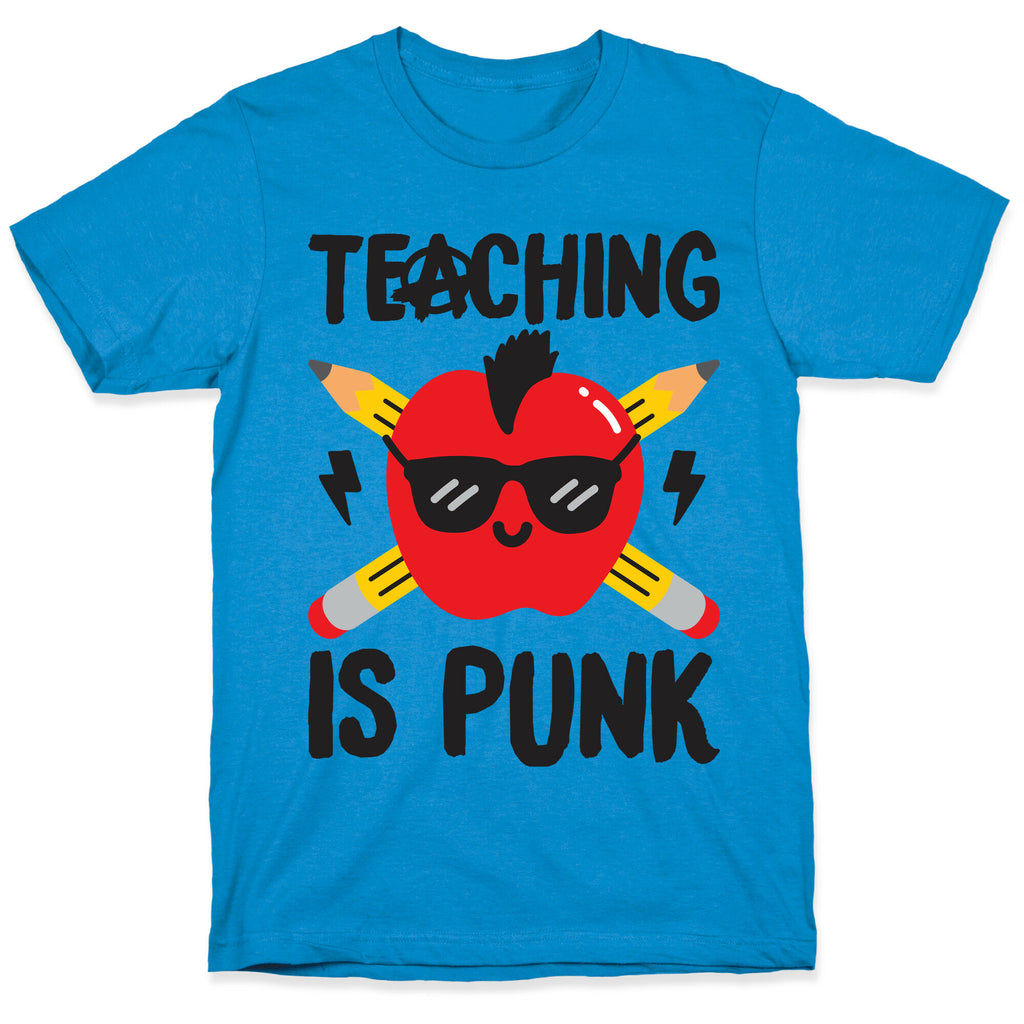 Teaching Is Punk T-Shirt