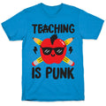 Teaching Is Punk T-Shirt