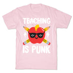 Teaching Is Punk T-Shirt