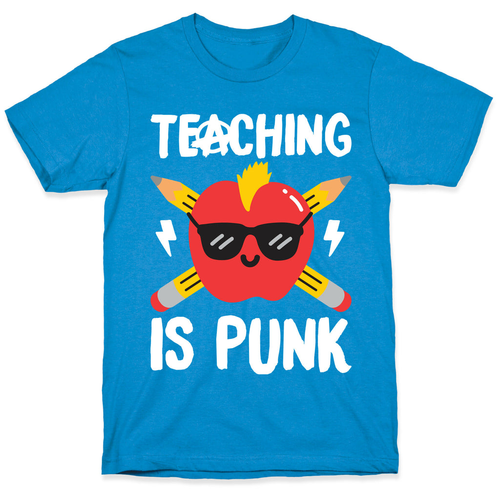 Teaching Is Punk T-Shirt