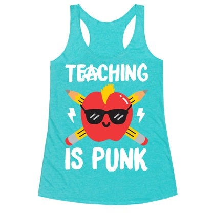 Teaching Is Punk Racerback Tank