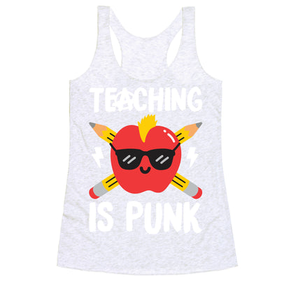 Teaching Is Punk Racerback Tank