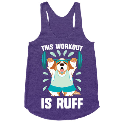 This Workout Is Ruff Racerback Tank