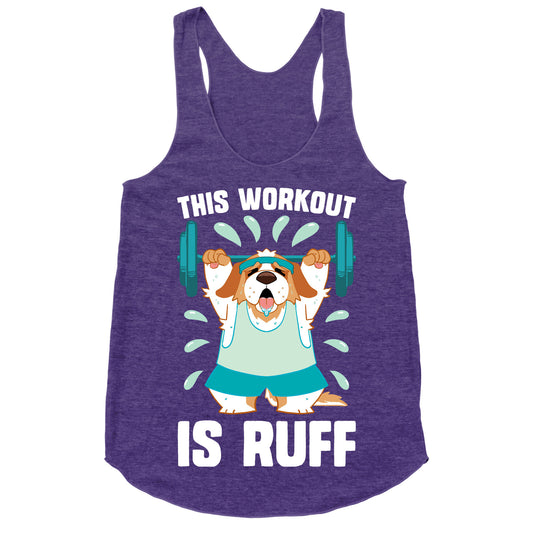 This Workout Is Ruff Racerback Tank