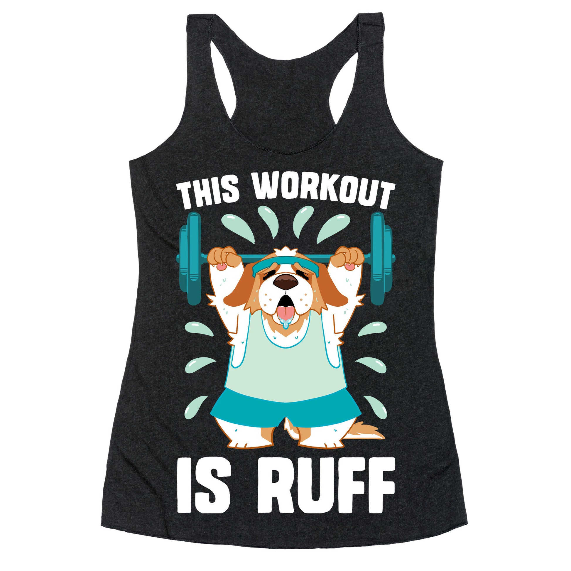 This Workout Is Ruff Racerback Tank