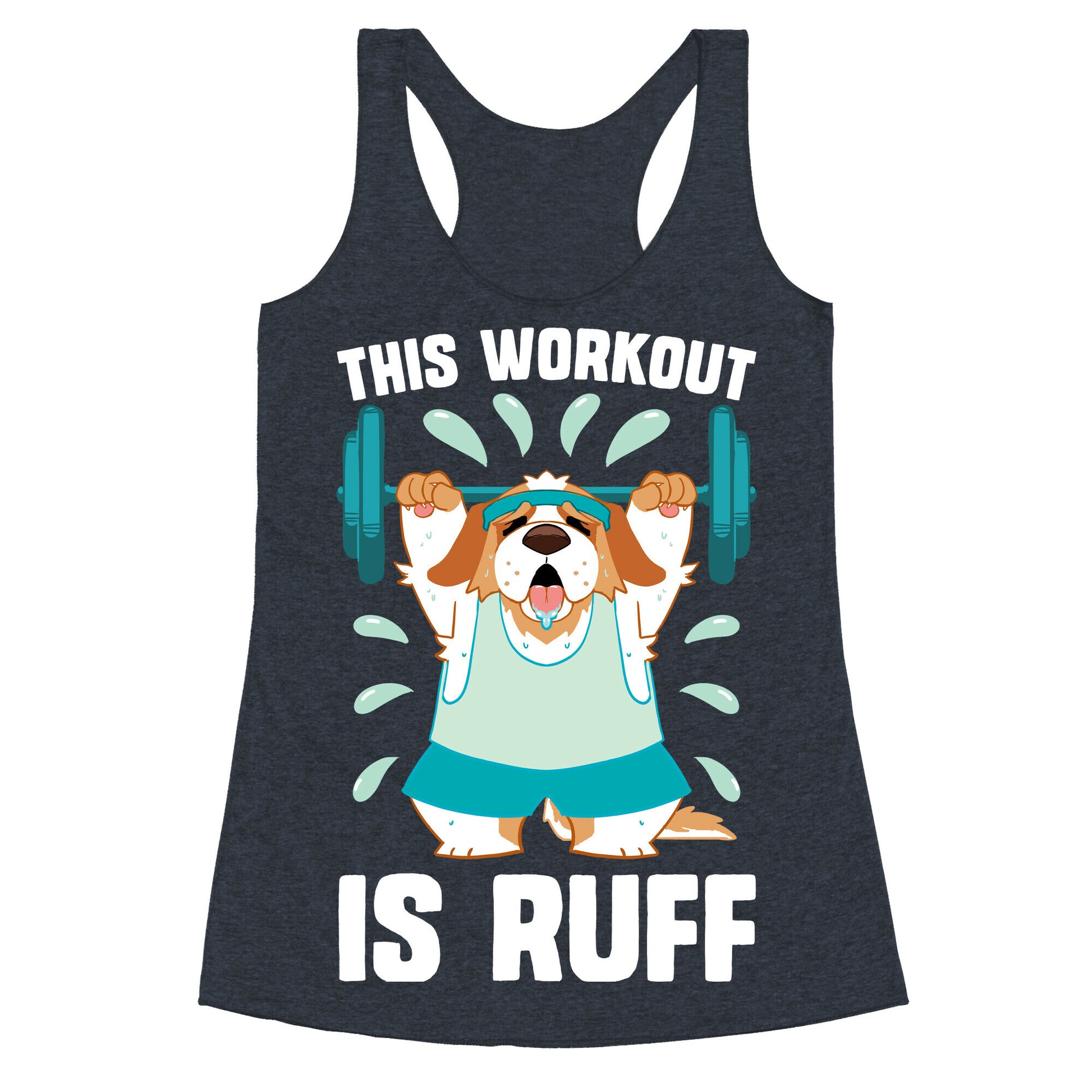 This Workout Is Ruff Racerback Tank