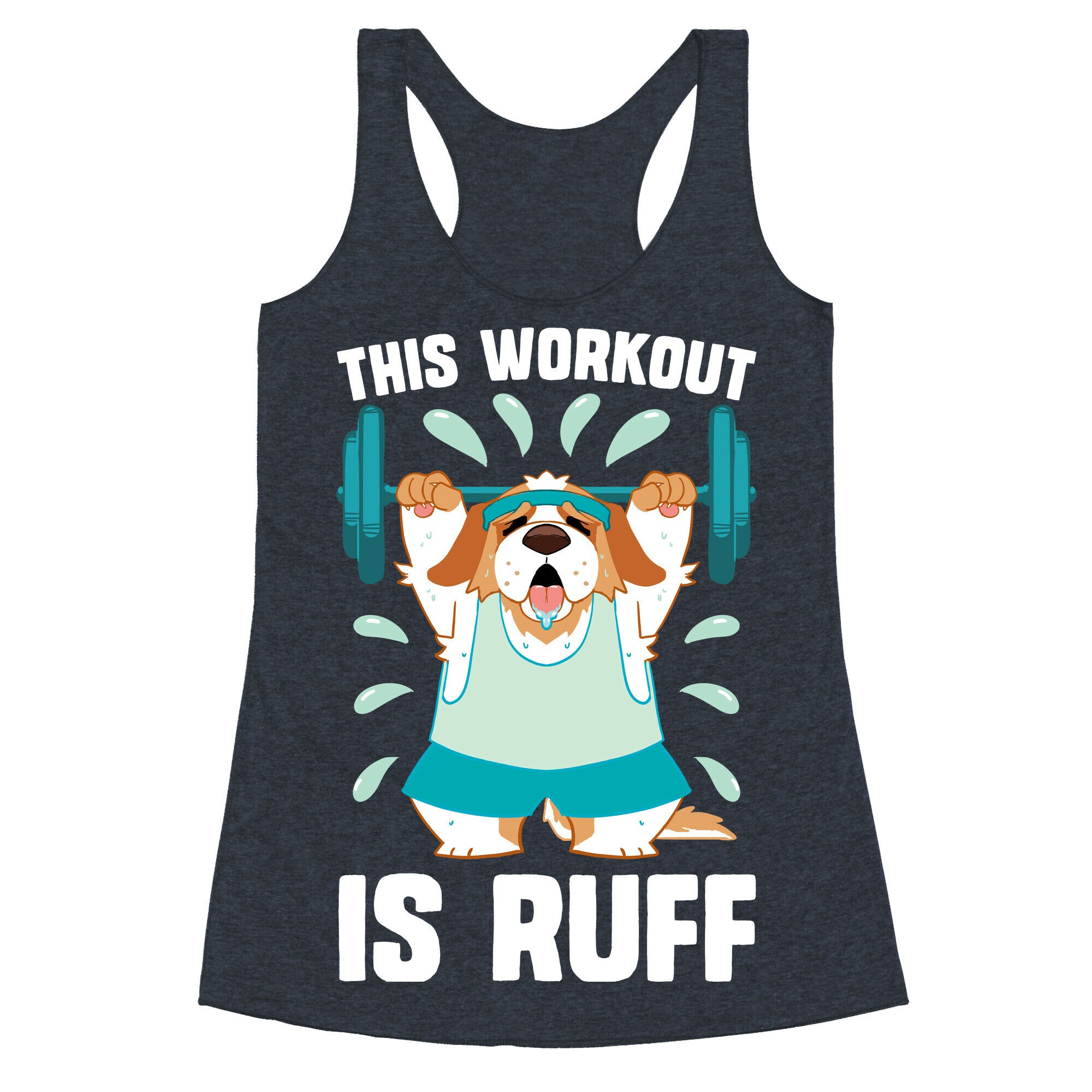 This Workout Is Ruff Racerback Tank