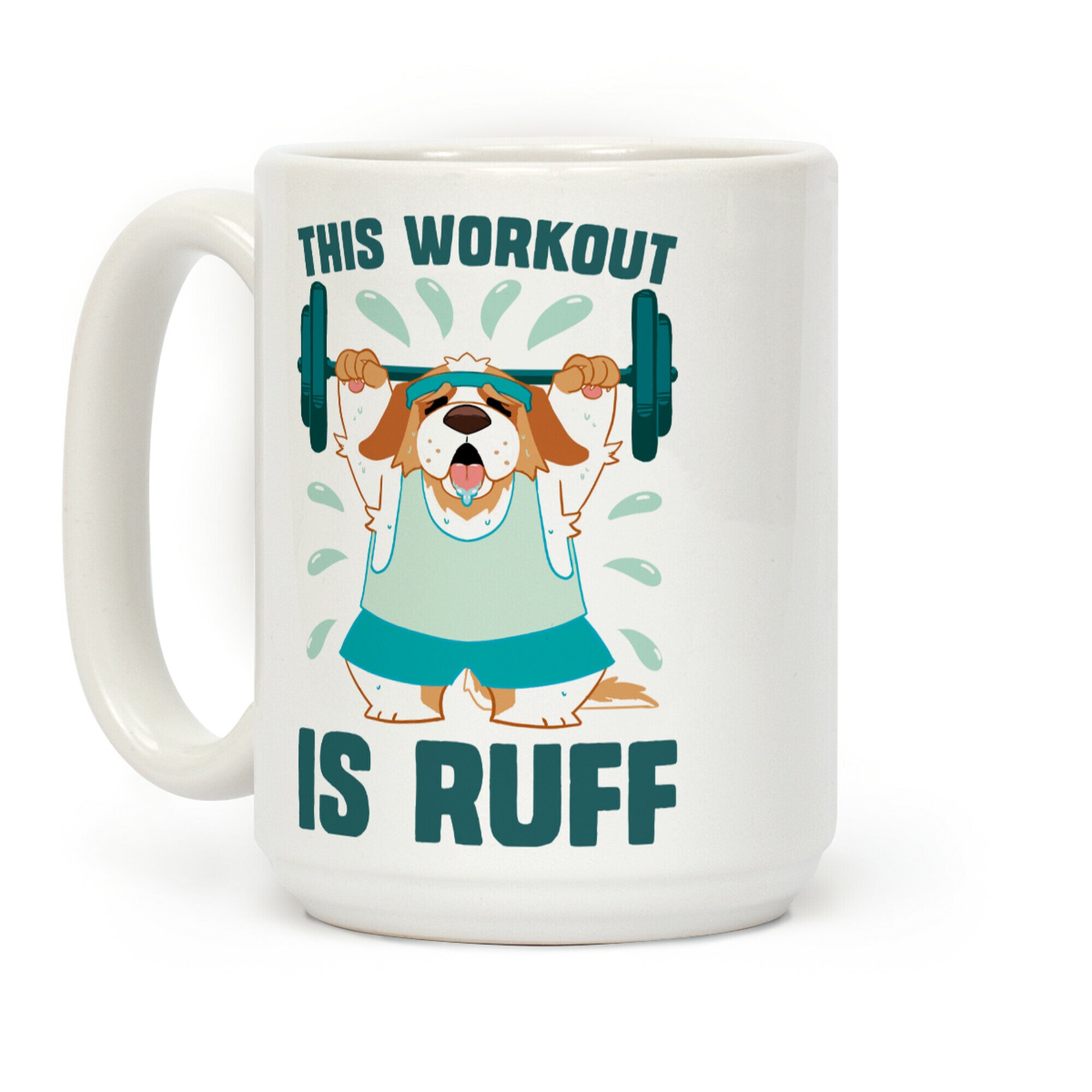 This Workout Is Ruff Coffee Mug