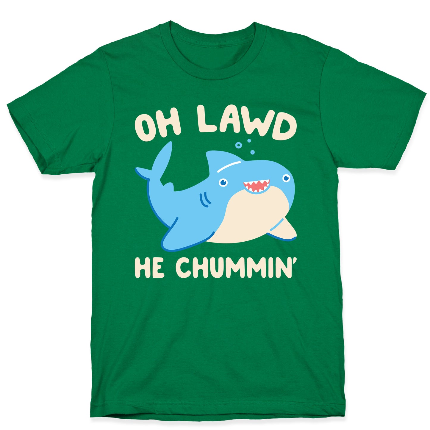 Oh Lawd He Chummin' T-Shirt