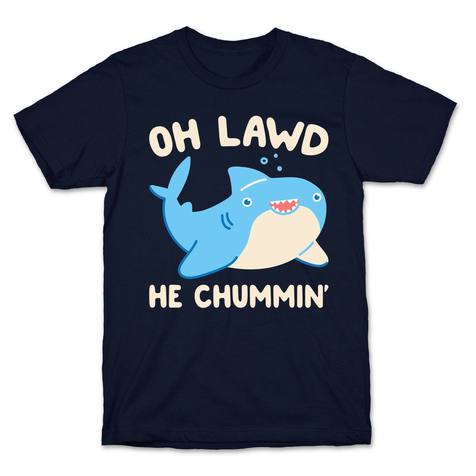 Oh Lawd He Chummin' T-Shirt