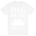 Big Bean Energy T-Shirt