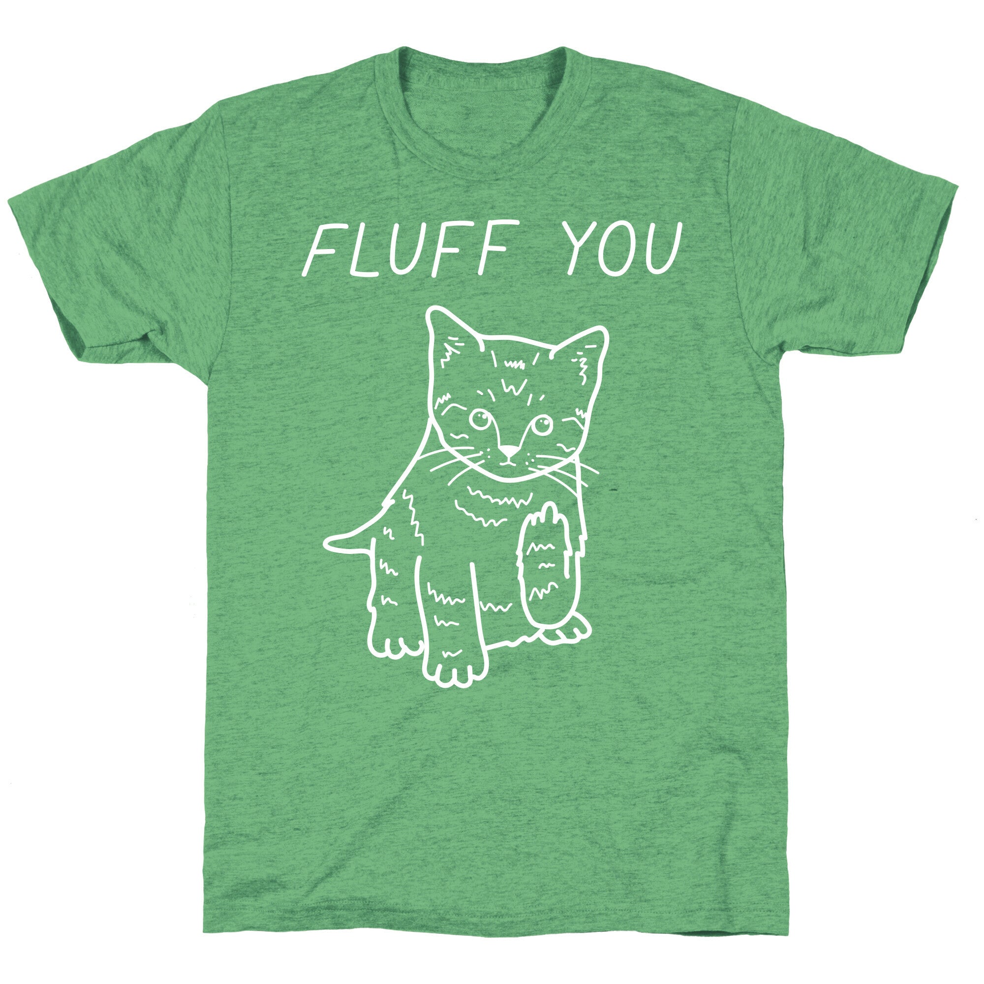Fluff You Cat Unisex Triblend Tee