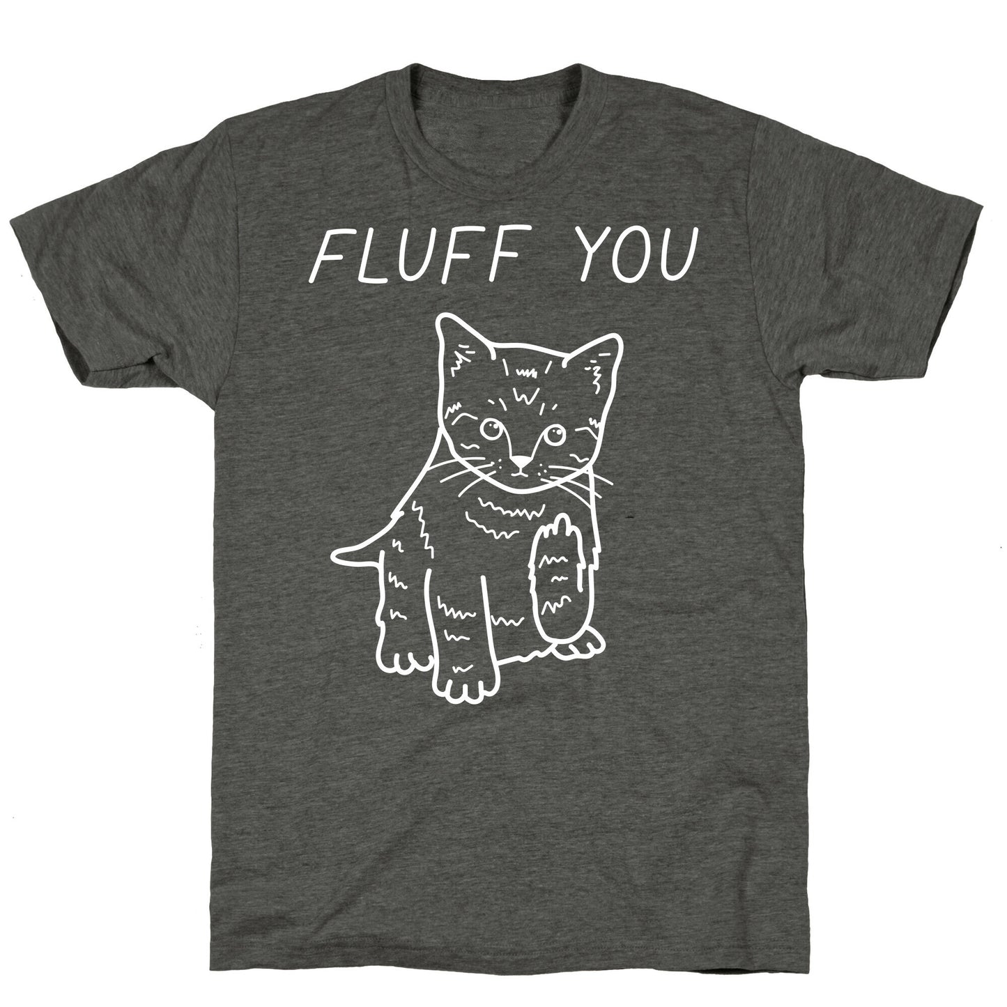 Fluff You Cat Unisex Triblend Tee