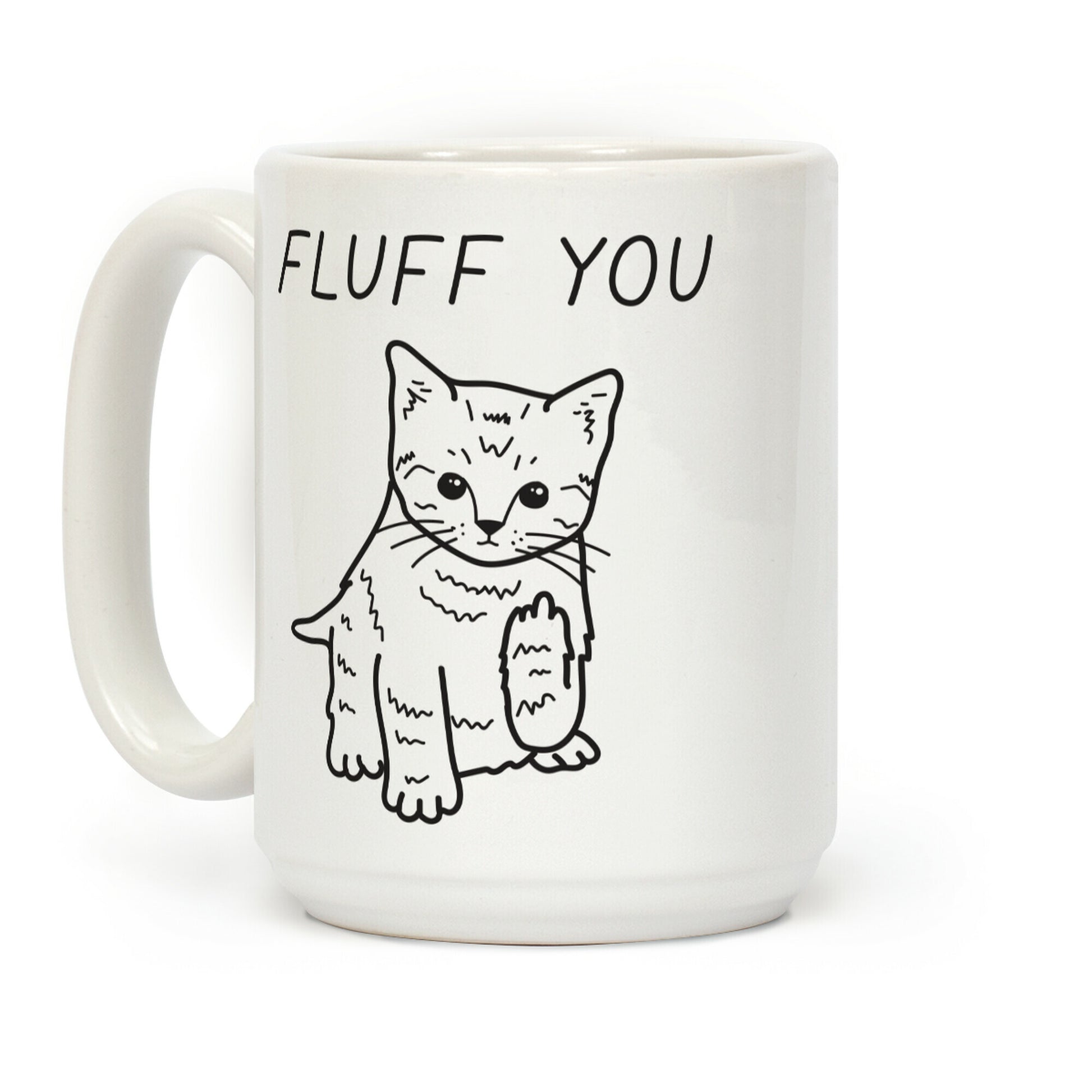Fluff You Cat Coffee Mug