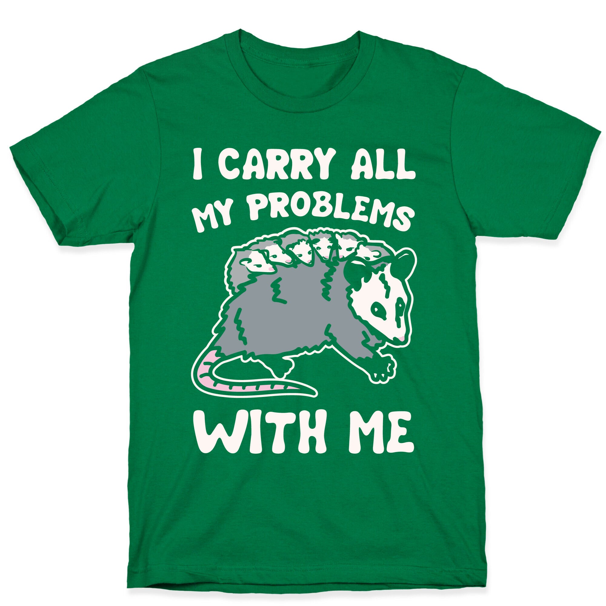 I Carry All My Problems With Me Possum Parody White Print T-Shirt
