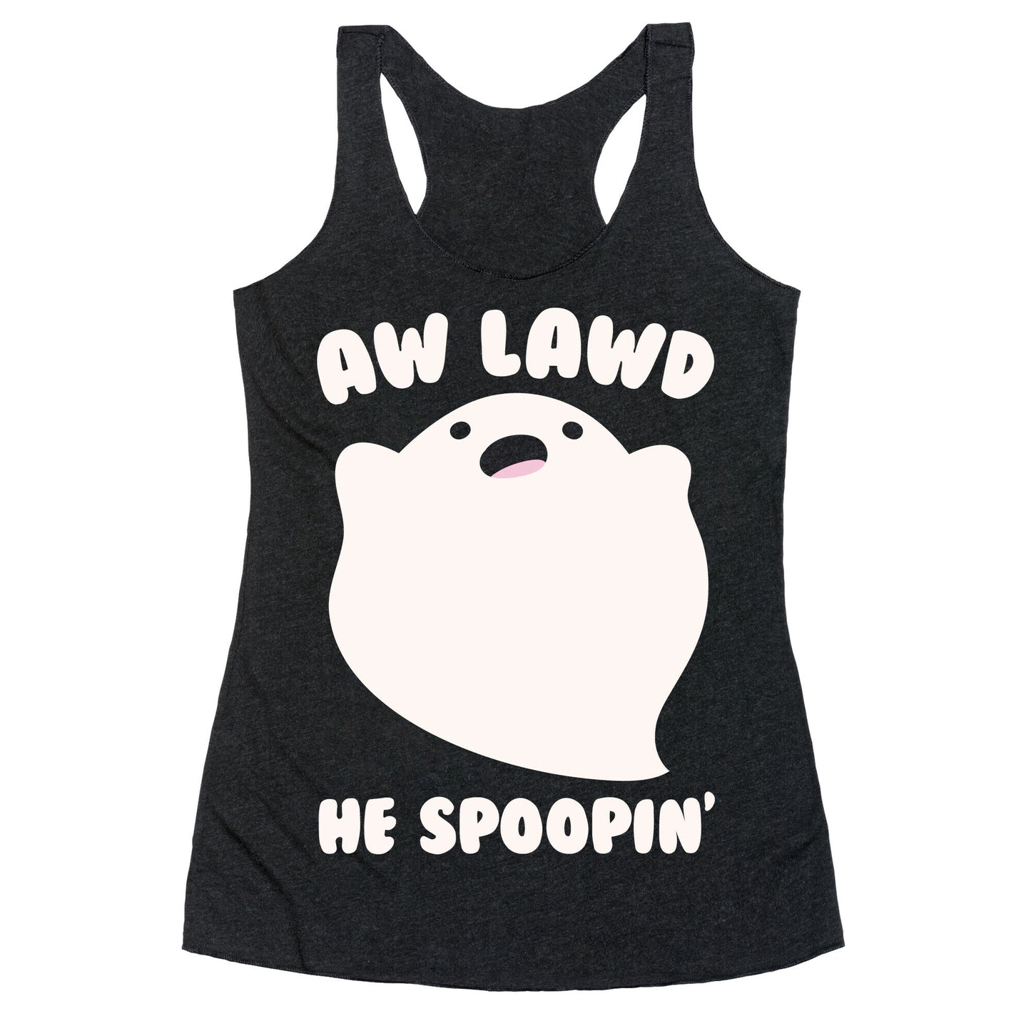 Aw Lawd He Spoopin' Ghost Parody White Print Racerback Tank