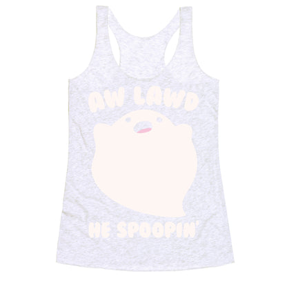 Aw Lawd He Spoopin' Ghost Parody White Print Racerback Tank