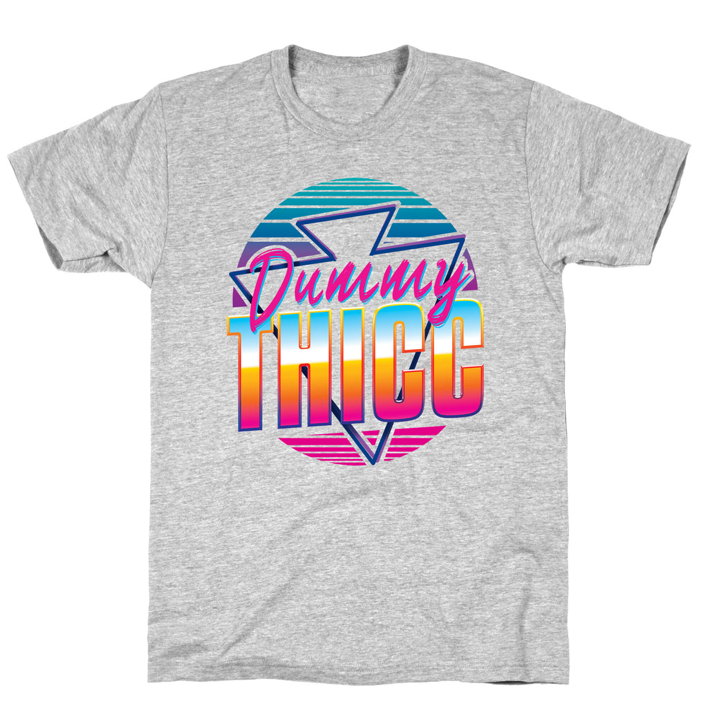 Retro and Dummy Thicc T-Shirt