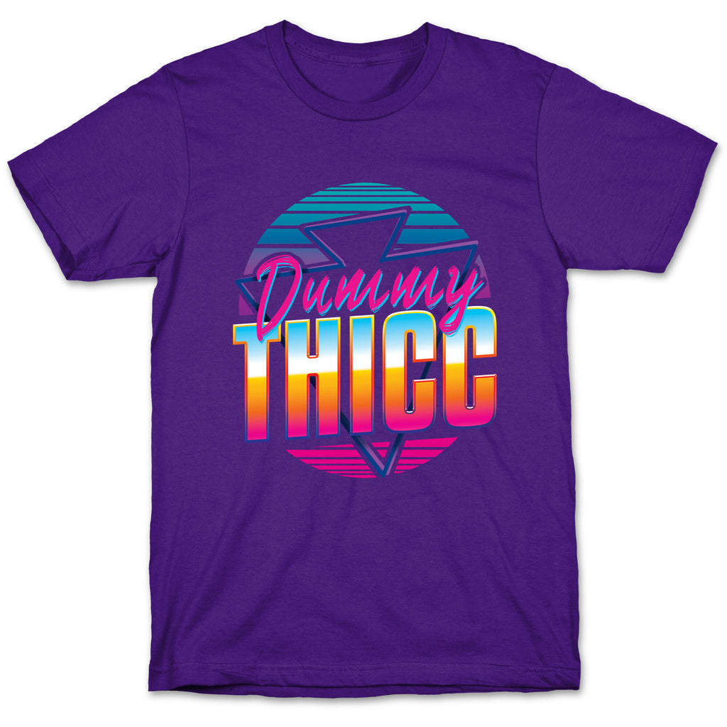 Retro and Dummy Thicc T-Shirt