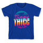 Retro and Dummy Thicc T-Shirt