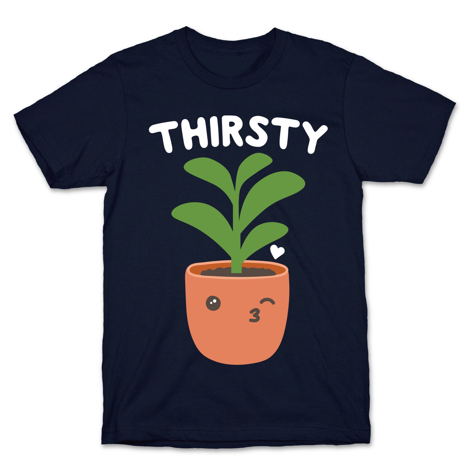 Thirsty Plant T-Shirt