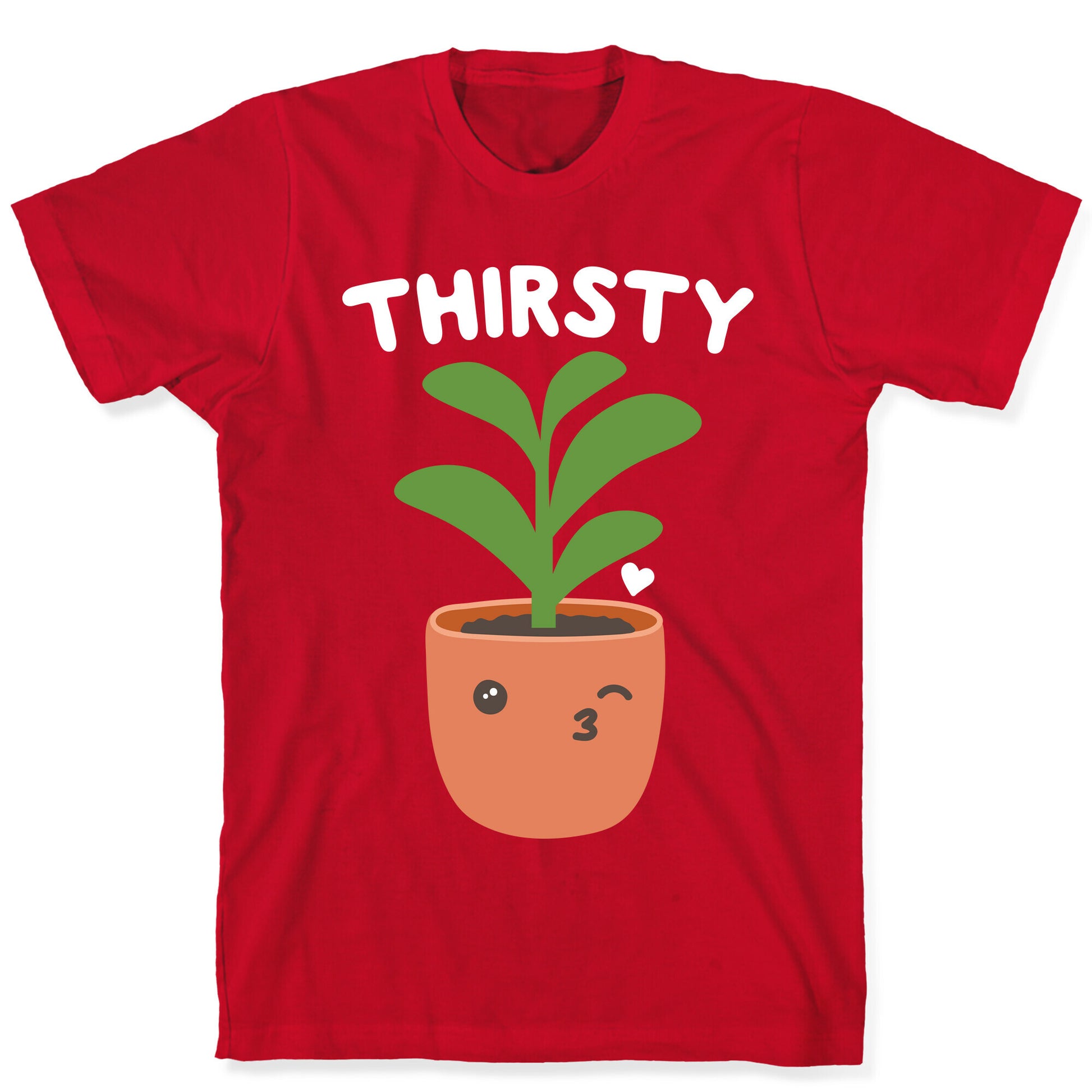 Thirsty Plant T-Shirt
