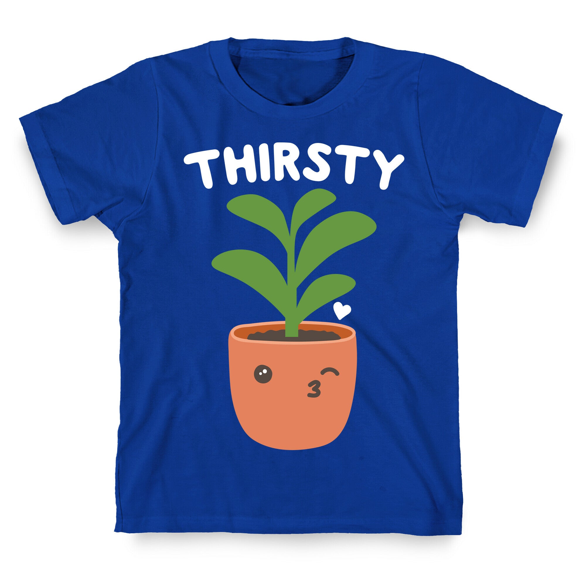 Thirsty Plant T-Shirt