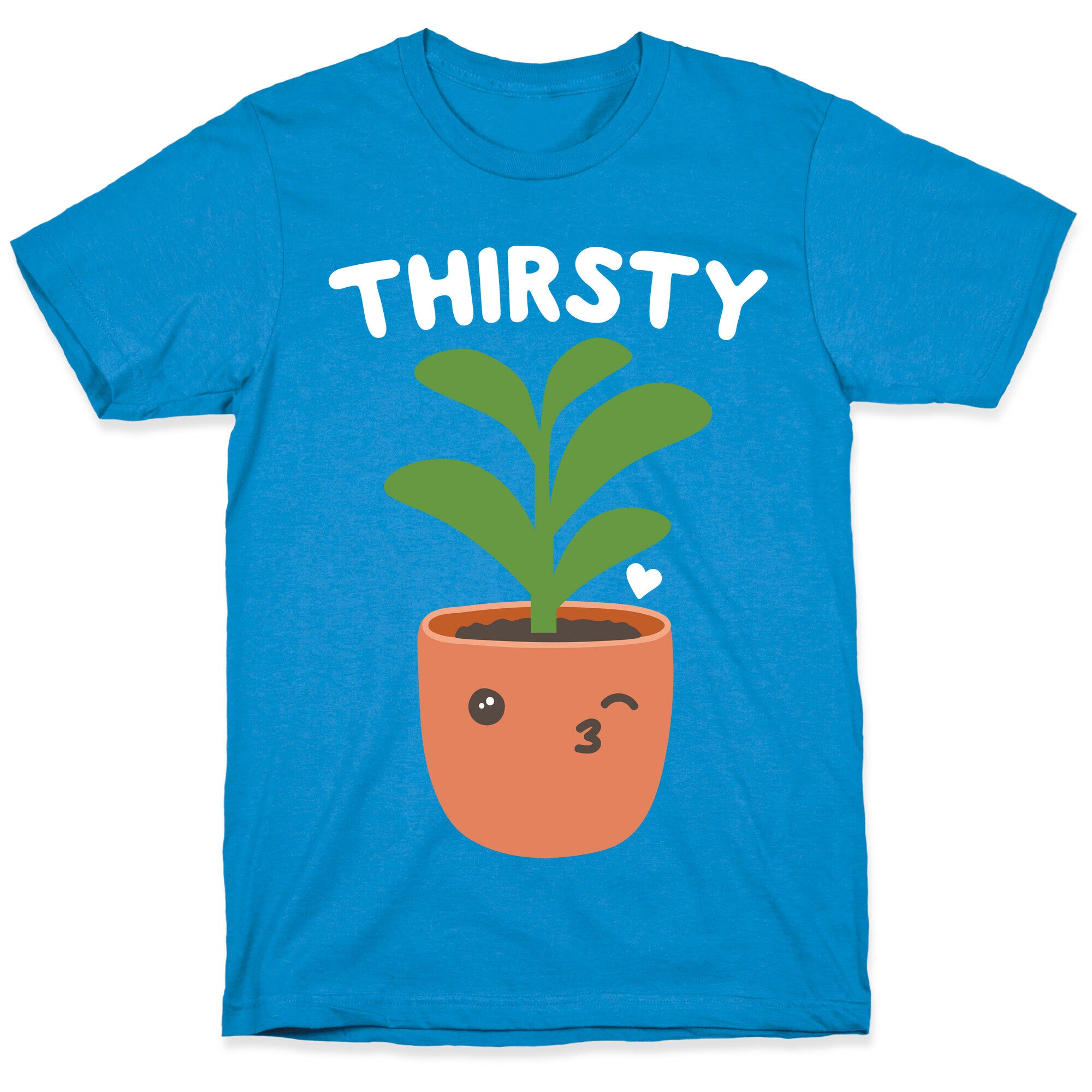 Thirsty Plant T-Shirt