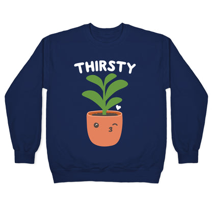 Thirsty Plant Crewneck Sweatshirt