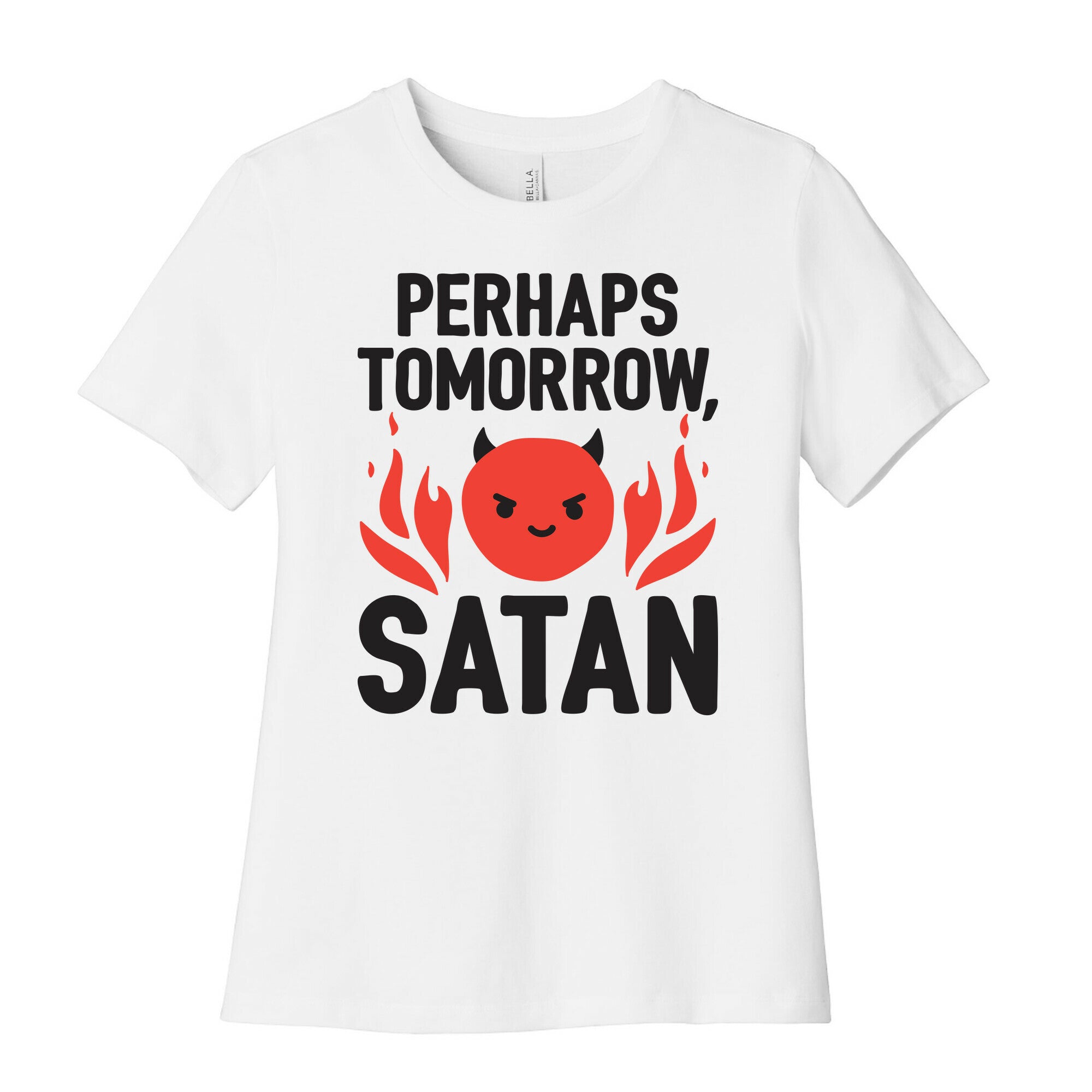 Perhaps Tomorrow, Satan Women's Cotton Tee