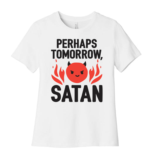 Perhaps Tomorrow, Satan Women's Cotton Tee