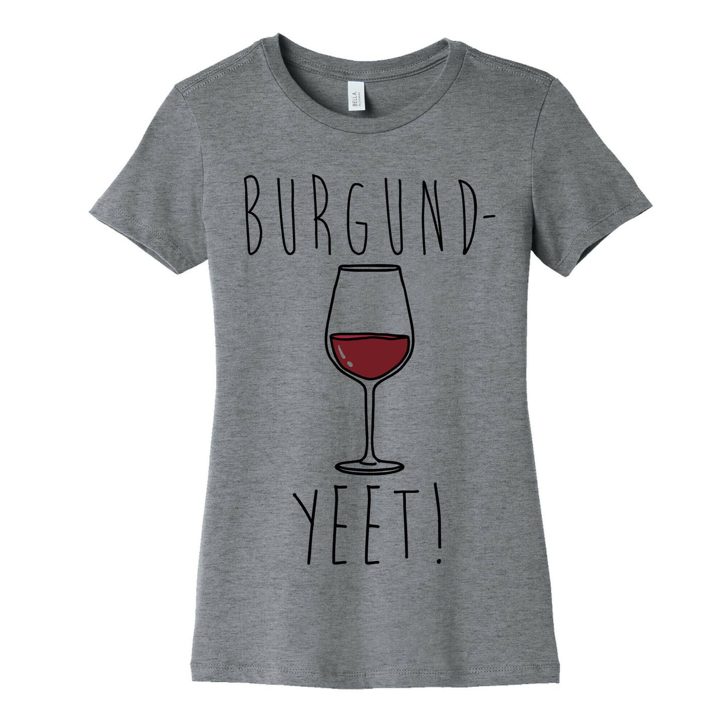 Burgund-Yeet! Wine Parody Women's Cotton Tee