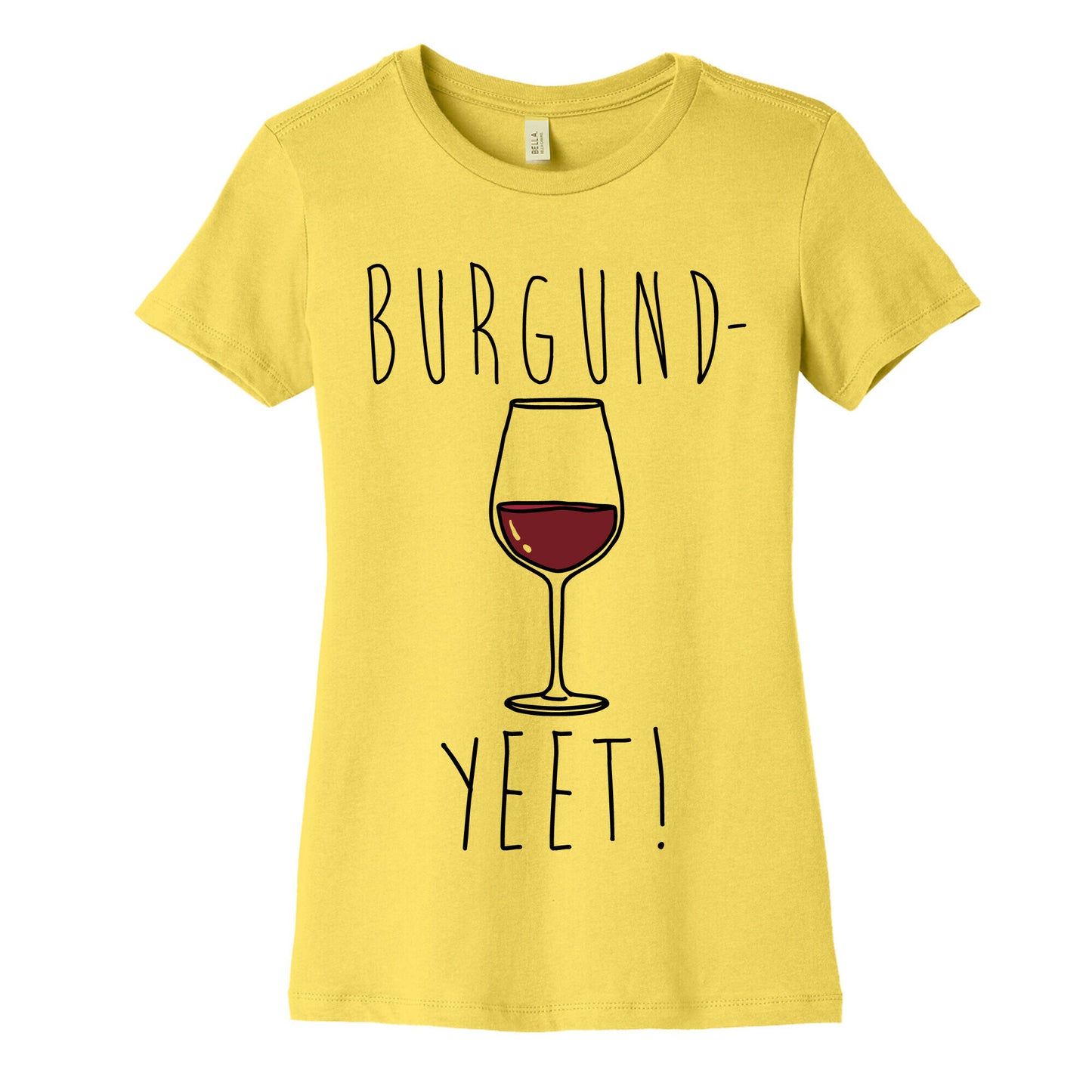 Burgund-Yeet! Wine Parody Women's Cotton Tee