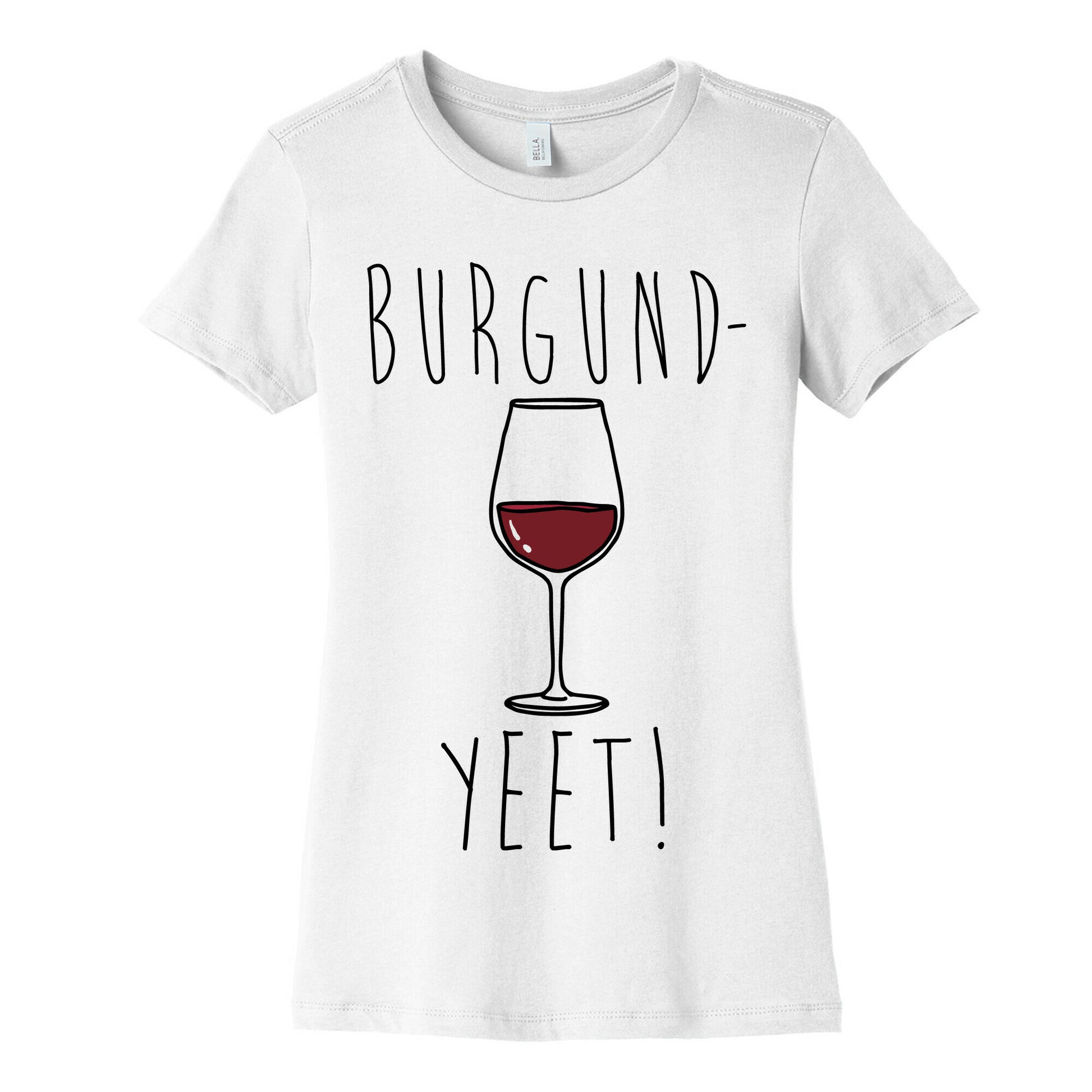Burgund-Yeet! Wine Parody Women's Cotton Tee