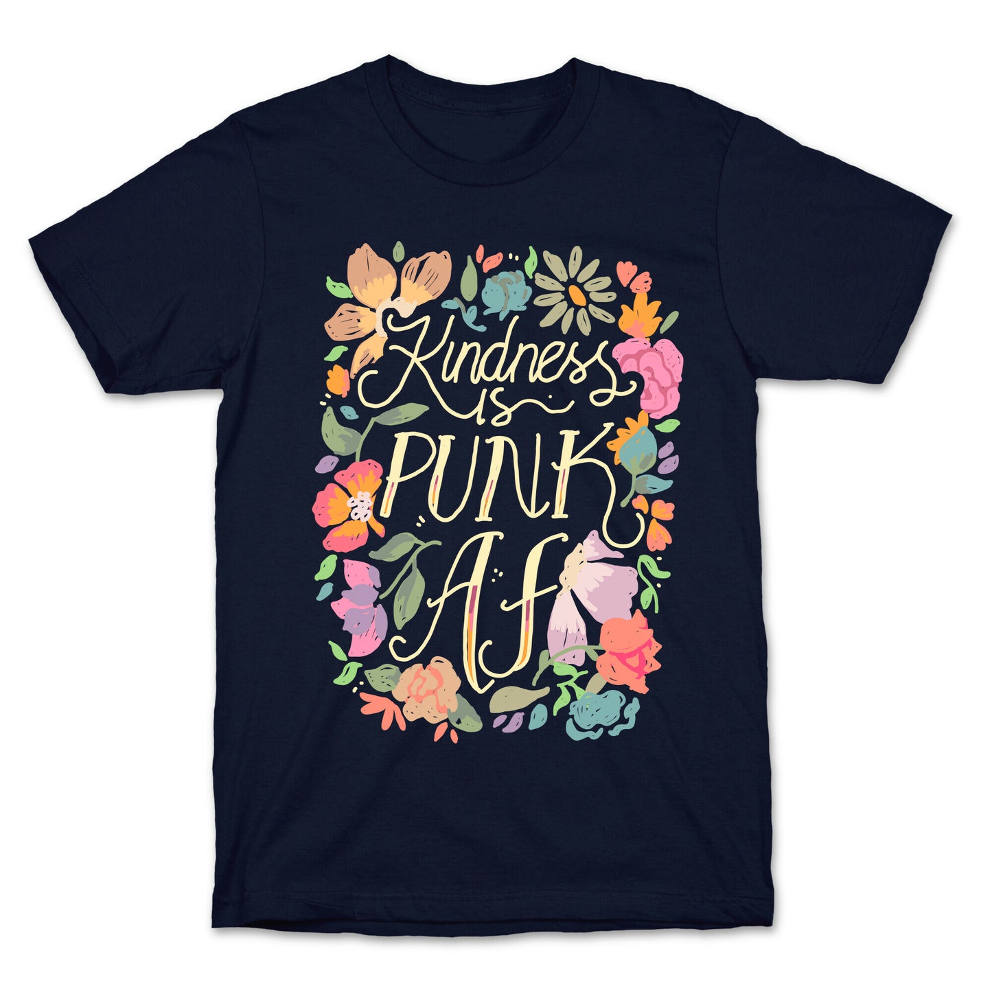 Kindness is Punk AF T-Shirt