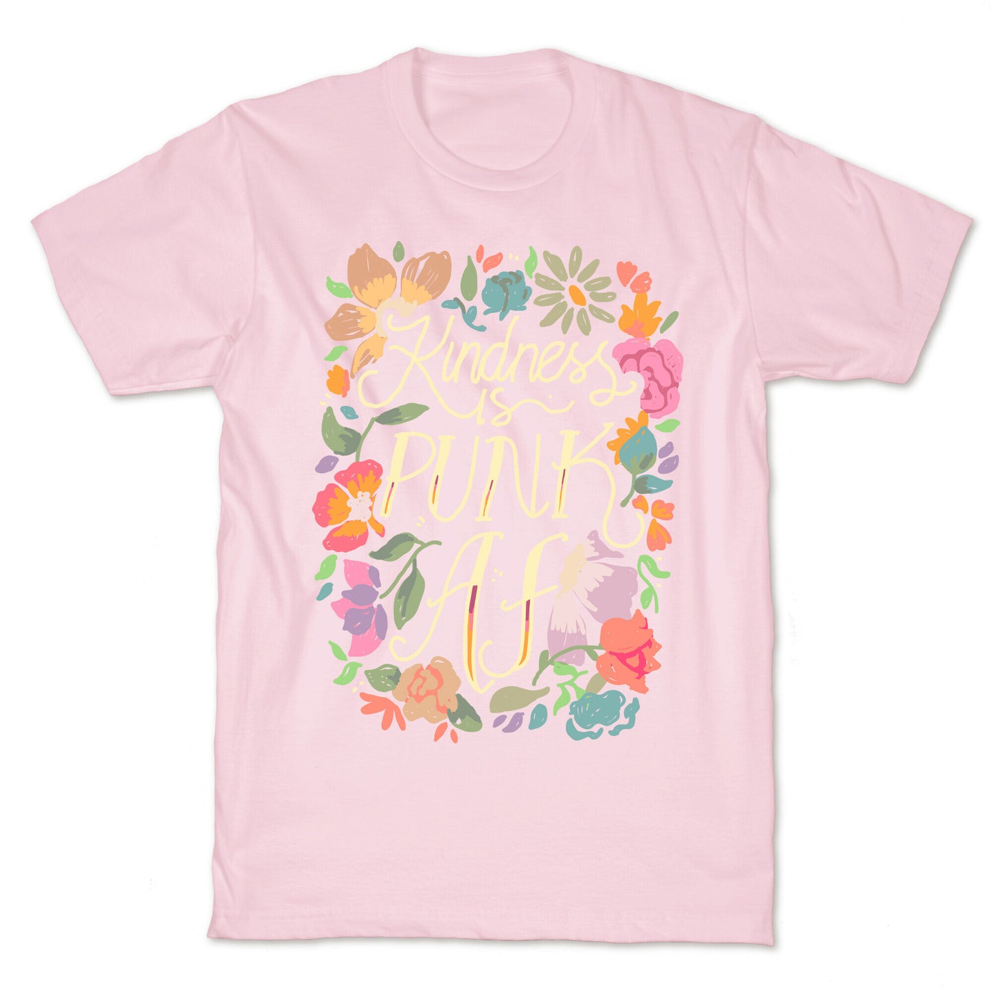 Kindness is Punk AF T-Shirt