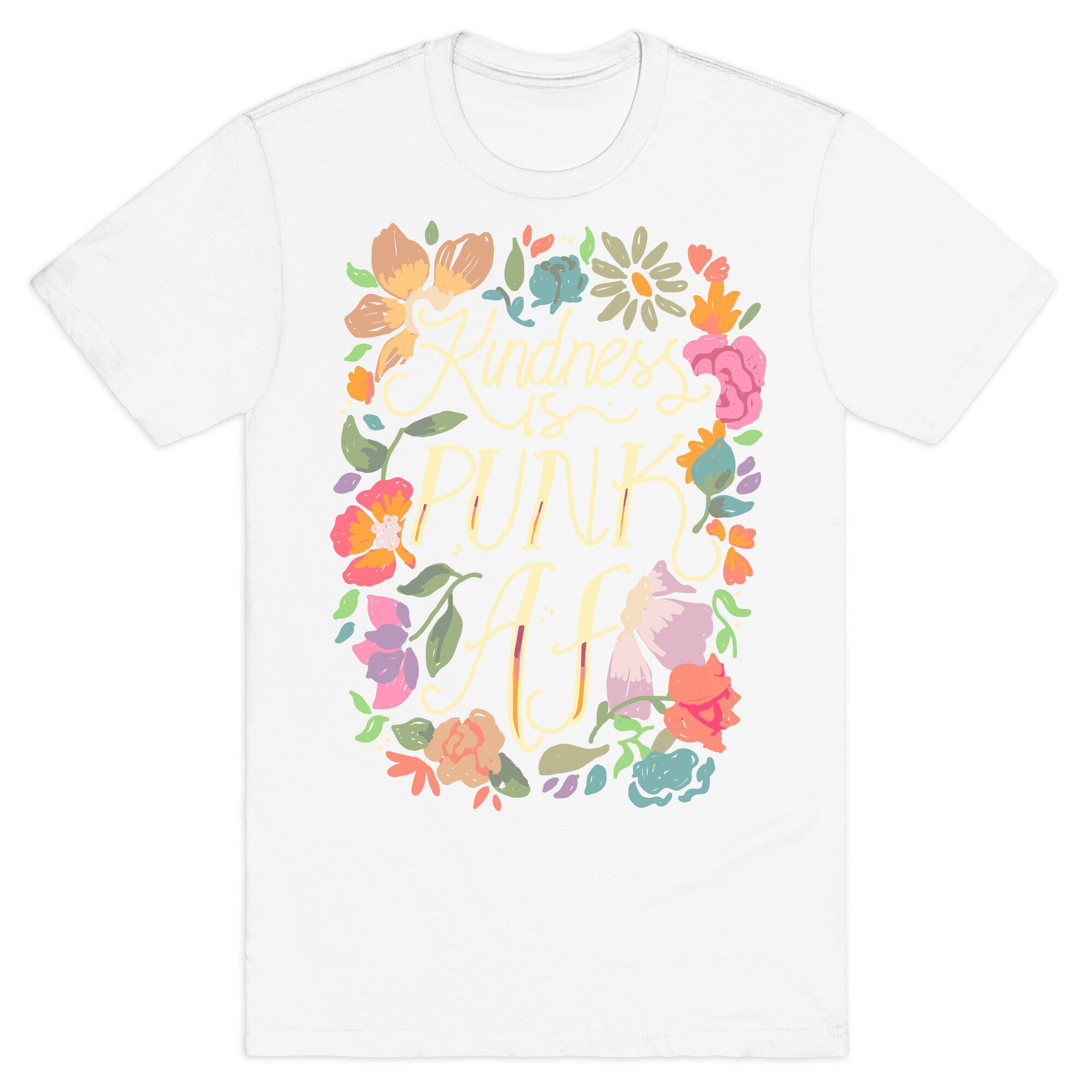 Kindness is Punk AF T-Shirt
