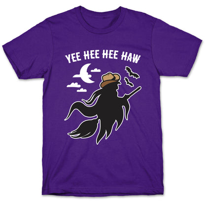 Yee Hee Hee Haw Cowboy Witch T-Shirt