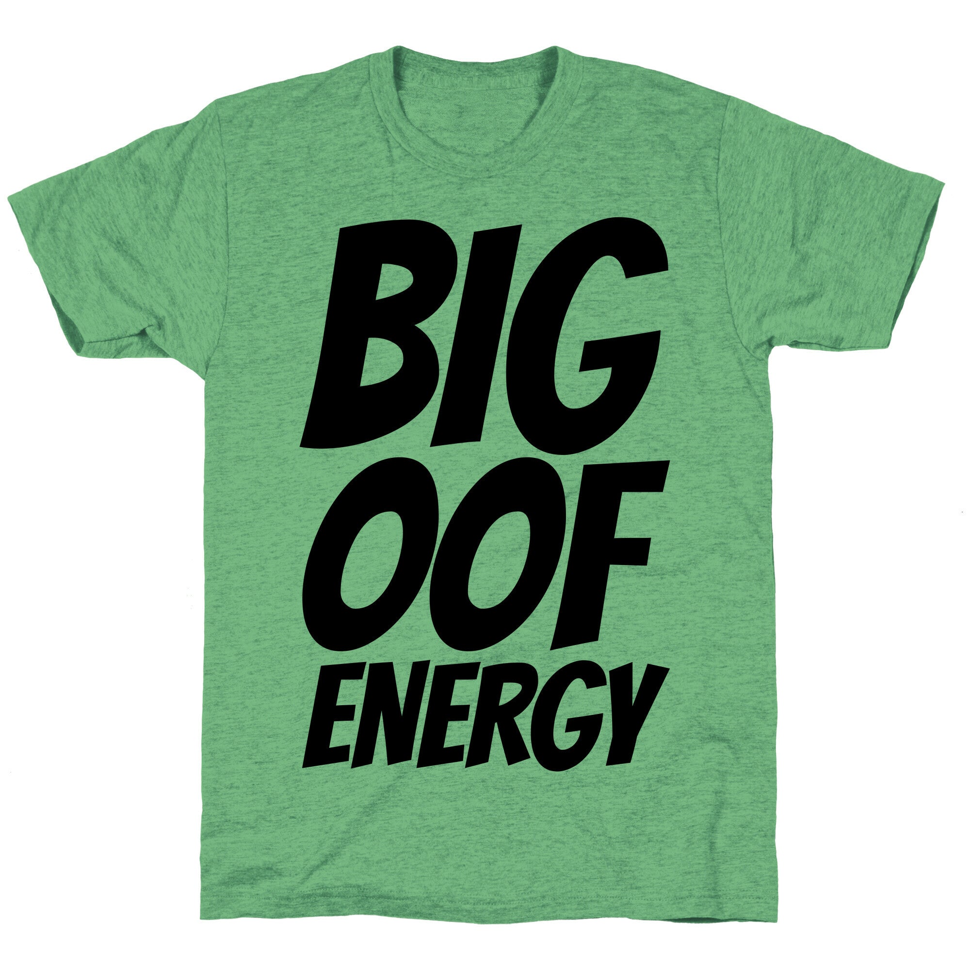Big Oof Energy Unisex Triblend Tee