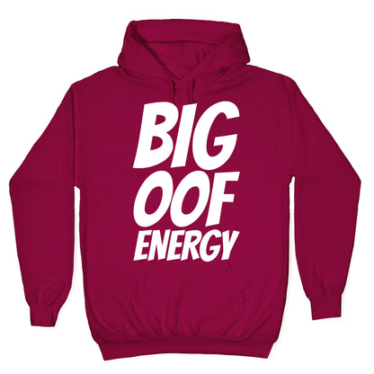 Big Oof Energy Hoodie