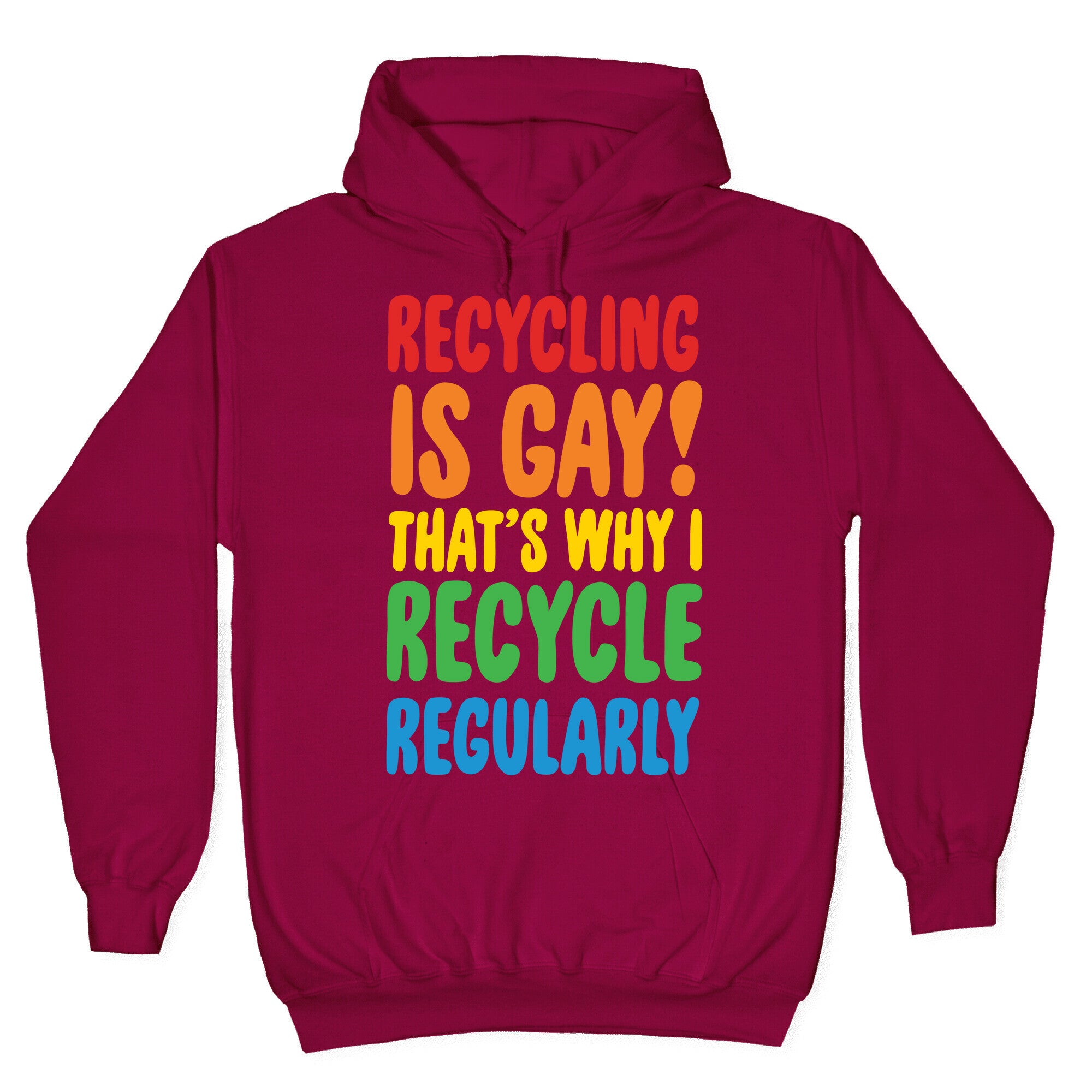 Recycling Is Gay That's Why I Recycle Regularly White Print Hoodie