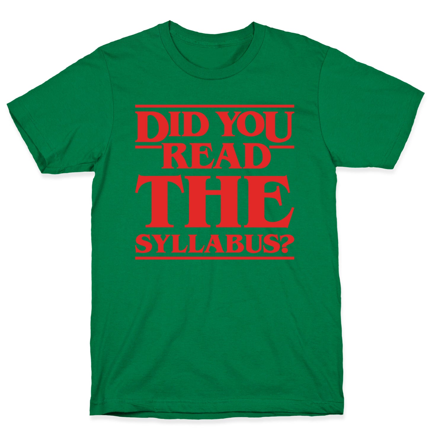 Did You Read The Syllabus Parody T-Shirt