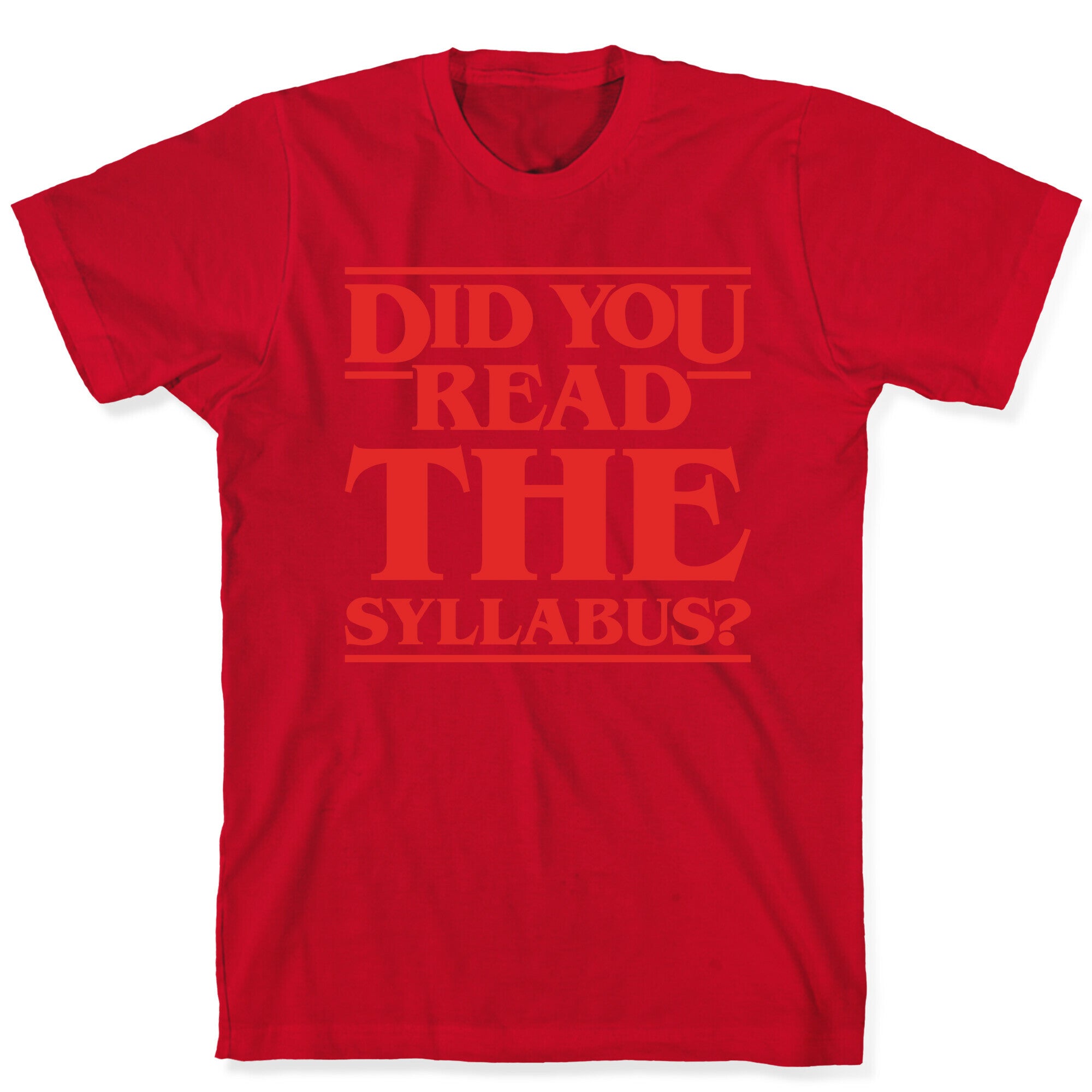 Did You Read The Syllabus Parody T-Shirt