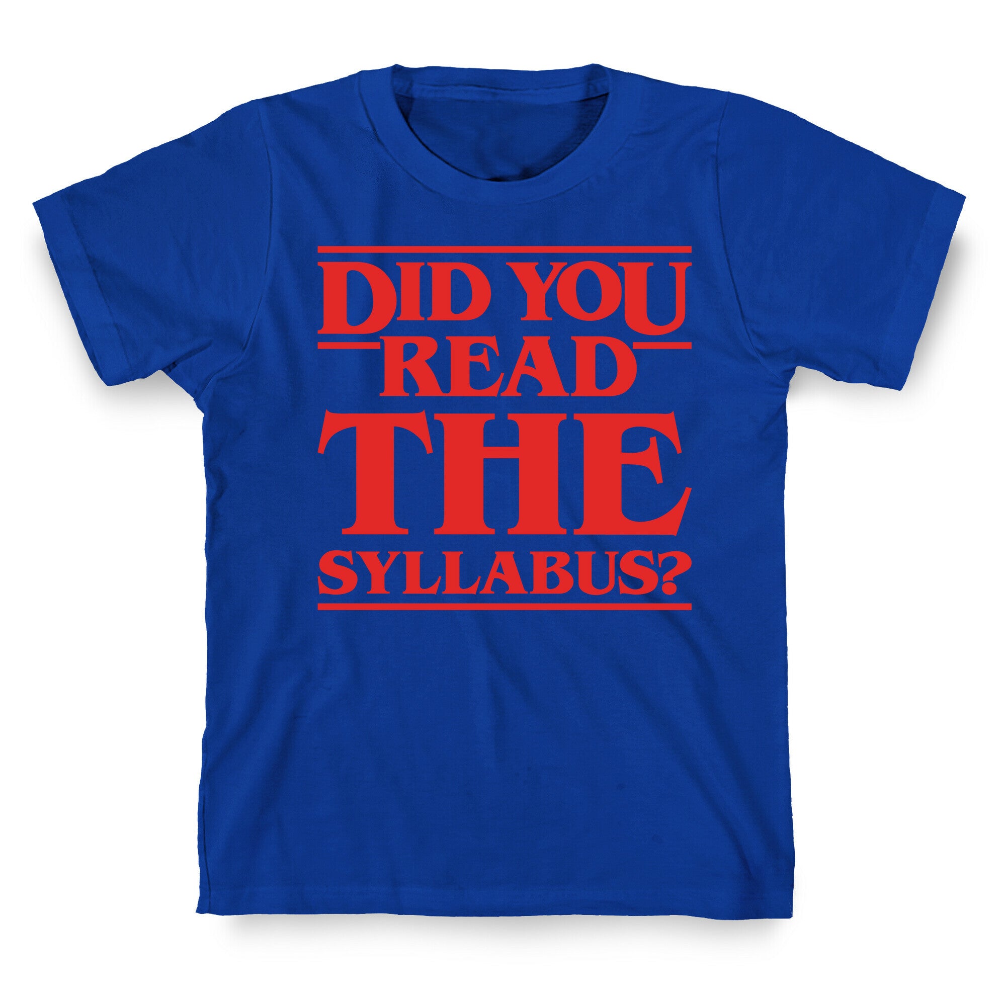 Did You Read The Syllabus Parody T-Shirt