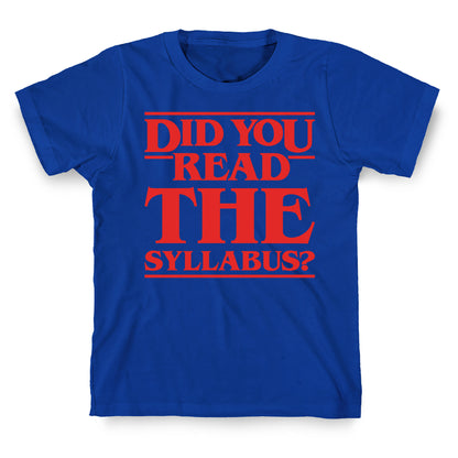 Did You Read The Syllabus Parody T-Shirt